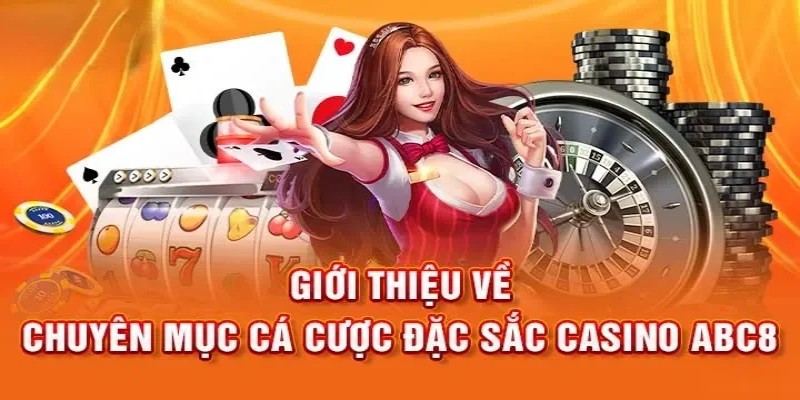 Khái quát về casino ABC8