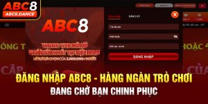 Đăng Nhập ABC8 - Cơ Hội Chinh Phục Kho Game Chất Lượng Cao